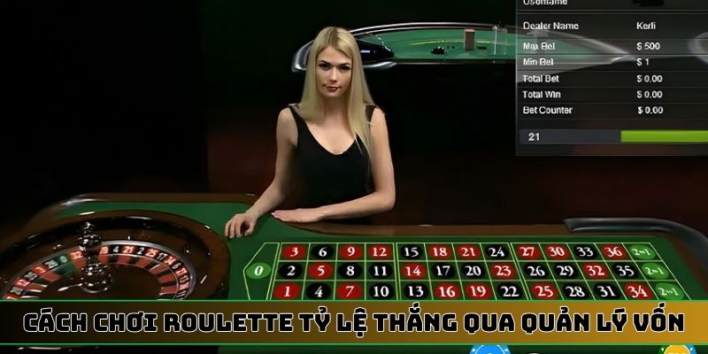 Cách chơi Roulette tỷ lệ thắng 95% qua quản lý vốn