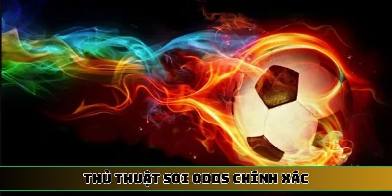 thủ thuật soi Odds chính xác